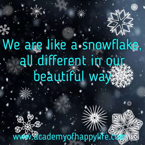 We Are Like A Snowflake All Different In Our Beautiful Way Academy