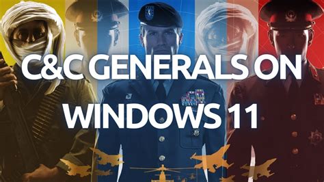 How To Install And Play Command And Conquer Generals On Windows 11