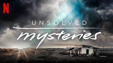 Netflixs Unsolved Mysteries Truest Review Real Talk Time