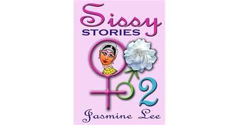 Sissy Stories 2 By Jasmine Lee