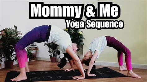 Mommy And Me Yoga Sequence Acro Yoga Partners Yoga Mother Daughter