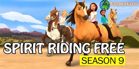 Spirit Riding Free Season 9 Release Date Trailer Cast And More