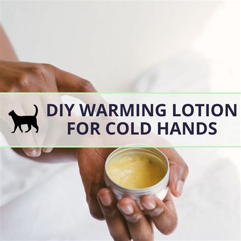 How To Make A Diy Hand Warming Lotion For Cold Hands
