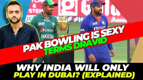 Dravid On India Pakistan Bowling Comparison India Vs Pakistan Round 2