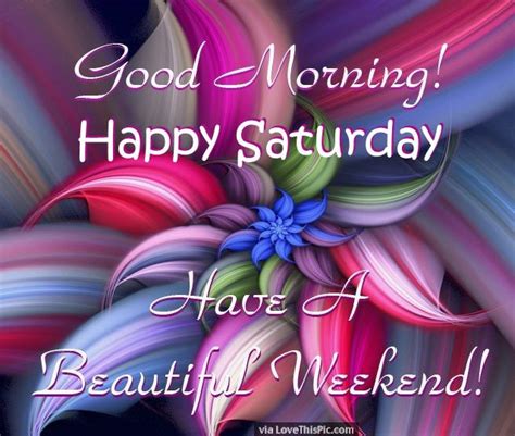 Good Morning Wishes On Saturday Pictures Images