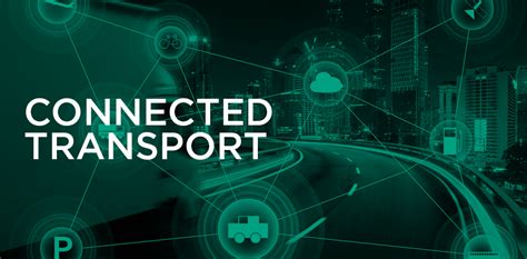 GSMA | Connected Transport | Intelligent Connectivity