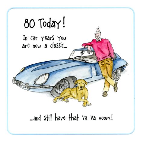 Funny 80th Birthday Card In Car Years Now A Classic