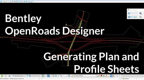 Openroads Designer Connect Edition Generating Plan And Profile Sheets