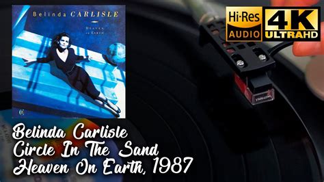Belinda Carlisle Circle In The Sand Heaven On Earth 1987 Vinyl Video 4k 24bit 96khz Youtube