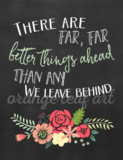 There Are Far Far Better Things Ahead Than Any We Leave Behind Etsy