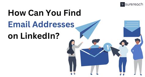 How Can You Find Email Addresses On Linkedin Surereach