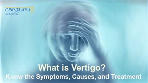 Vertigo And Related Disorders Know The Symptoms Causes And Treatment