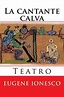 La Cantante Calva: Novela by Eugene Ionesco (Spanish) Paperback Book ...