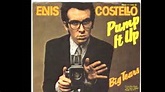 ELVIS COSTELLO Pump It Up - YouTube