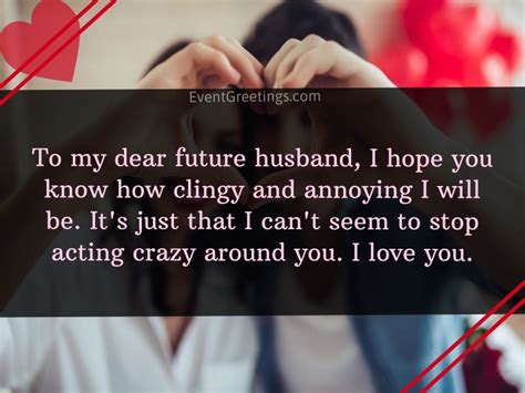 So, to the soon to be husband, i promise always to love and support you in everything you do. 20 Best Future Husband Quotes To Express Untold Love ...