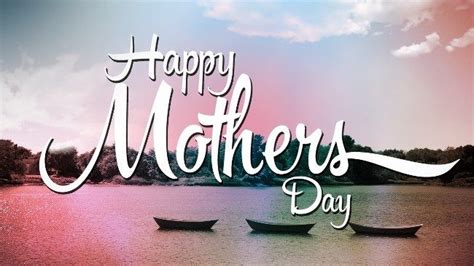Welcome Happy Mothers Day 2019 Mothers Day Saying Happy Mothers