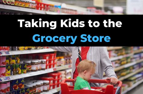 Grocery Shopping With Kids 6 Expert Tips