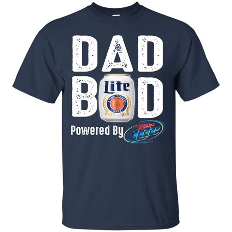 Dad Bod Powered By Miller Lite T Shirt Kitilan