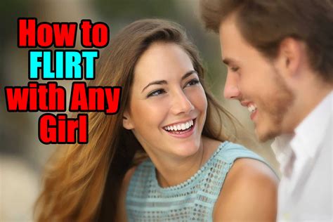 7 Ways To Flirt With Any Girl The Guide To Flirting Properly