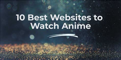 10 Best Websites To Watch Anime With Best Anime Series