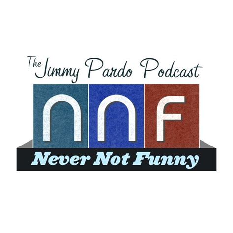 never not funny never not funny podcasts funny