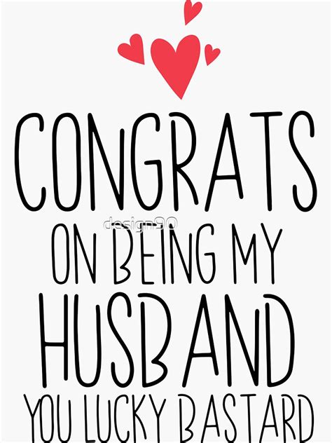 Congrats On Being My Husband You Lucky Bastard Husband Anniversary T Sticker For Sale By