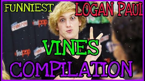 Funniest Logan Paul Vines Compilation Part 1 Try Not To Laugh