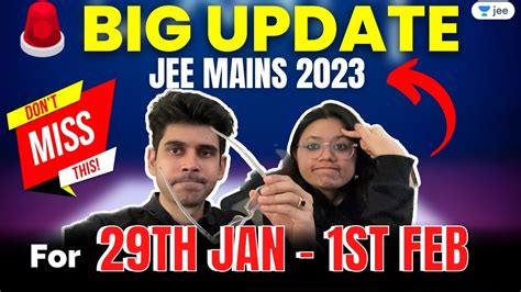 🚨 Big Update Jee Mains 2023 For 29th Jan 1st Feb Do Not Miss ️ ️