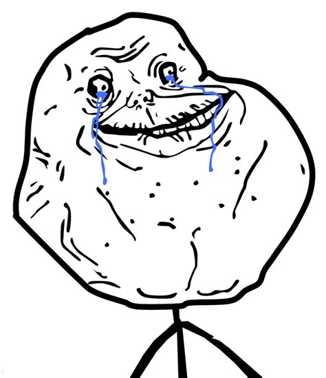 Forever Alone Meme Crying Forever Alone Meme Troll Face Forever