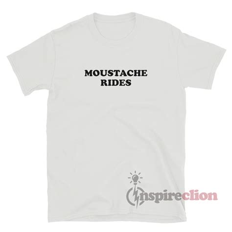 Get It Now Moustache Rides T Shirt