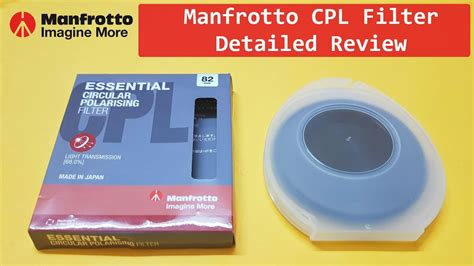 Manfrotto Cpl Filter Detailed Review With Samples Youtube