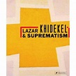 Lazar Khidekel and suprematism - relié - Regina Khidekel - Achat Livre ...