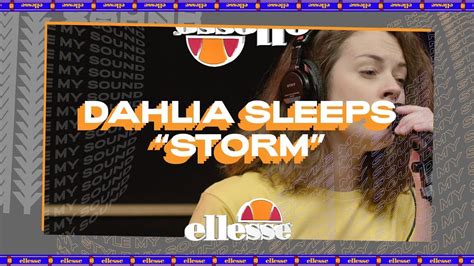 My Style My Sound Storm By Dahlia Sleeps Youtube