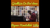 Güzelliğin On Par’etmez / Piyano: Nimetullah Yıldız - YouTube