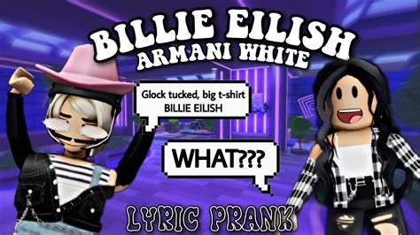 Armani White Billie Eilish Lyric Prank Roblox Youtube
