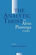 The Analytic Theist: An Alvin Plantinga Reader: New (1998) | Irish ...