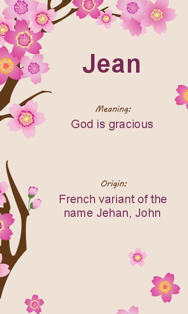 Jean Name Meaning Meaning Of Your Name Names With Meaning Names