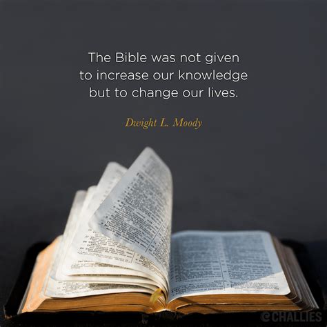 The Bible Was Not Given To Increase Our Knowledge But To Change Our
