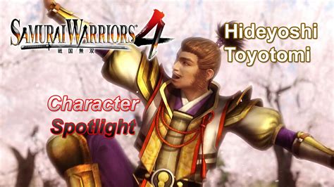 Samurai Warriors 4 Hideyoshi Toyotomi Character Spotlight Youtube