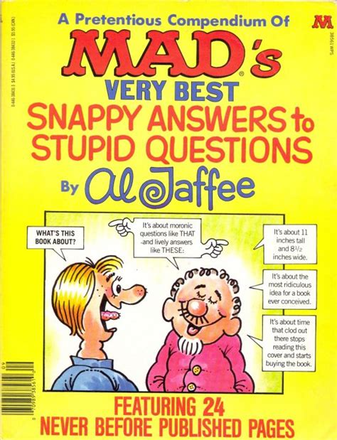 A Prententious Compendium Of Mads Very Best Snappy Answers To Stupid Questions • Usa • 1st