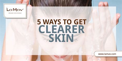 5 Ways To Get Clearer Skin Clearer Skin Clear Complexion Skin