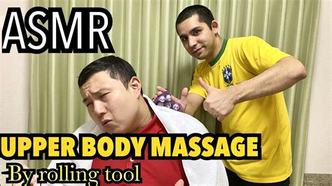 Asmr Upper Body Massage By Rolling Tools 상반신 마사지 Youtube
