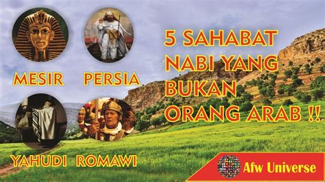 Sangat Beragam Inilah 5 Sahabat Nabi Muhammad Yang Berasal Dari Luar