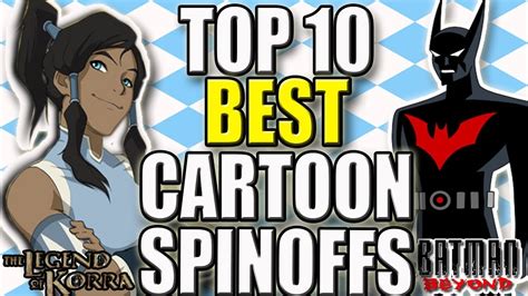 Top 10 Cartoon Spin Off Shows Youtube