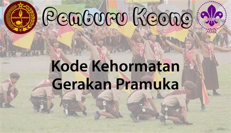 Kode Kehormatan Gerakan Pramuka Pemburu Keong Pemburu Keong