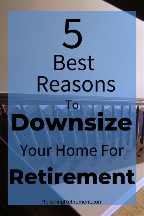 Downsize Your Home For Retirement Downsizing Retirement Retirement