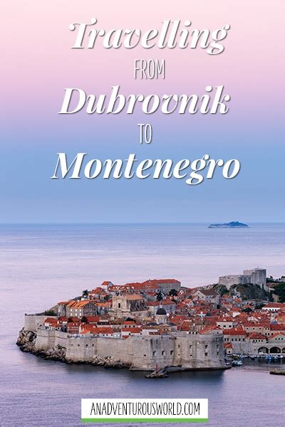 Travelling From Dubrovnik To Montenegro What S The Best Way