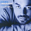 Forever More (Love Songs, Hits & Duets) - Compilation by James Ingram ...