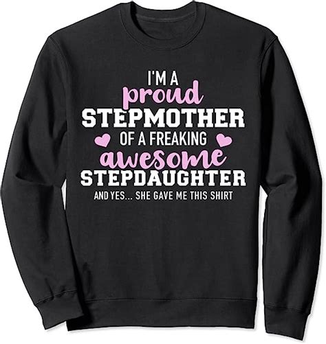 Im A Proud Stepmother Of An Awesome Stepdaughter Sweatshirt Amazon