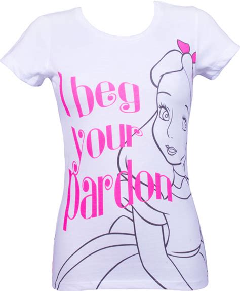 Mighty Fine I Beg Your Pardon Ladies Alice In Wonderland T Shirt From